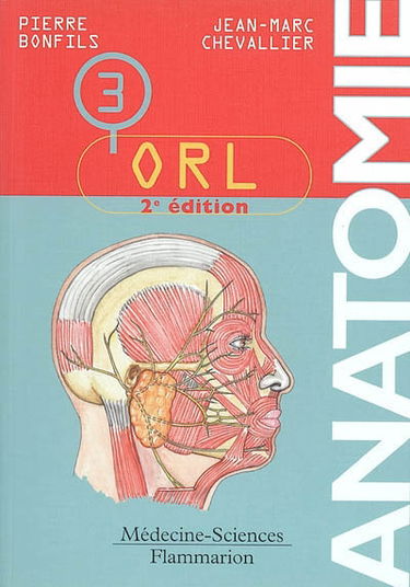 Anatomie. Vol. 3. ORL