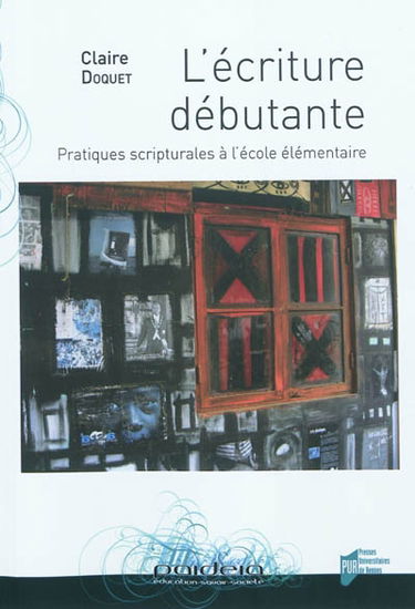 L'écriture débutante : pratiques scripturales à l'école élémentaire