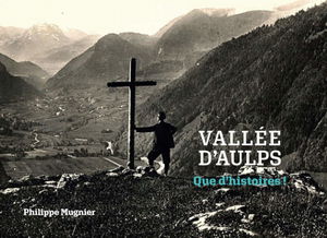 Vallée d'Aulps - que d'histoires !