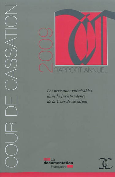 Rapport annuel 2009 : les personnes vulnérables dans la jurisprudence de la Cour de cassation