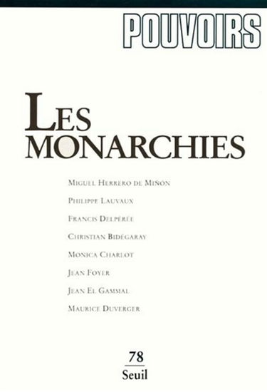 Pouvoirs, n° 78. Les monarchies