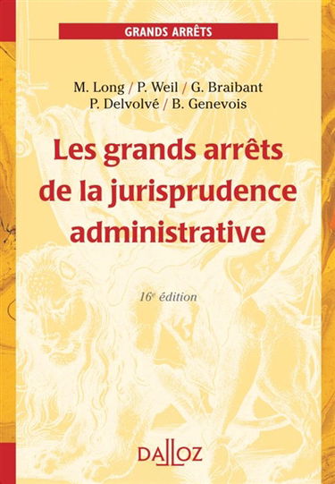 Les grands arrêts de la jurisprudence administrative