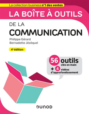 La boîte à outils de la communication : 56 outils clés en main + 4 vidéos d'approfondissement