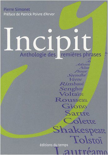 Incipit : anthologie des premières phrases