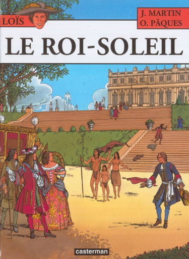 Loïs. Vol. 1. Le Roi-Soleil