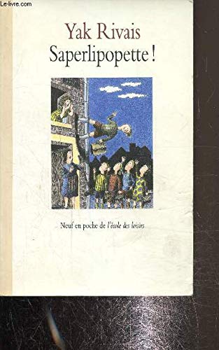 Saperlipopette ! : nouveaux contes de la rue Marcel-Aymé