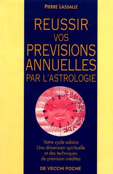Réussir vos prévisions annuelles par l'astrologie