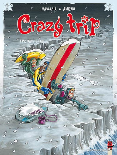 Crazy trip. Vol. 2. 11°C dans l'eau