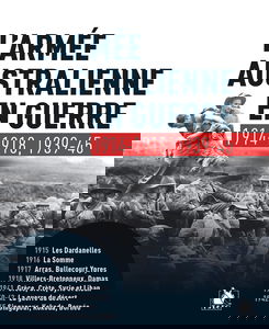 L’armée australienne en guerre 1914-1918, 1939-1945