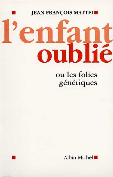 L'Enfant oublié ou les Folies génétiques