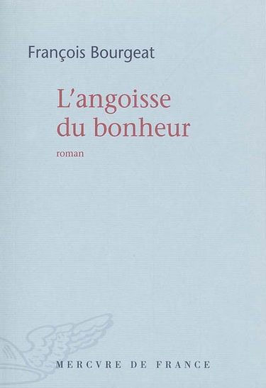 L'angoisse du bonheur
