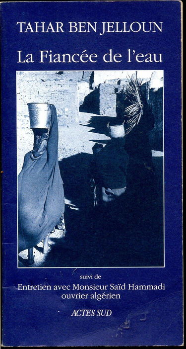 La Fiancée de l'eau. Entretien avec monsieur Saïd Hammadi, ouvrier algérien