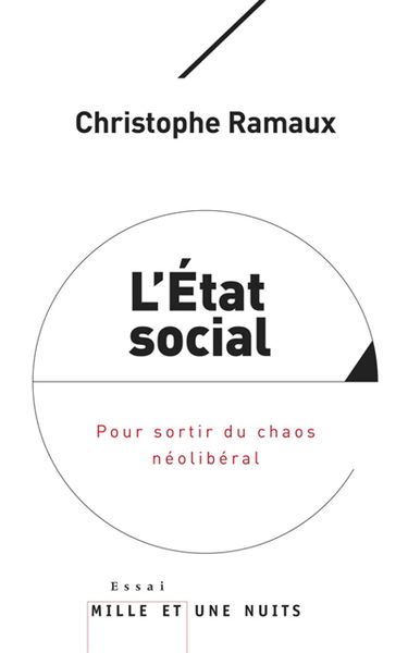 L'Etat social : pour sortir du chaos néolibéral