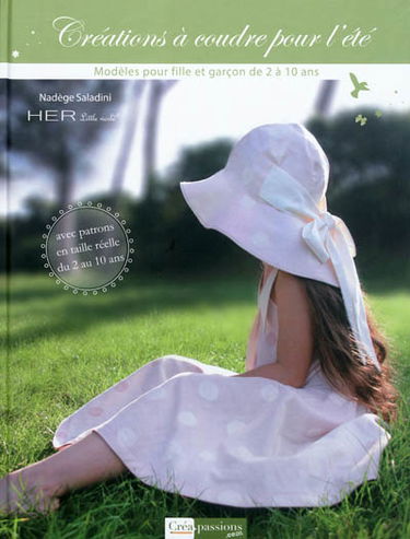 Le temps d'un été... : créations à coudre pour l'été : modèles pour fille et garçon de 2 à 10 ans, modèles pour poupée de 40 cm