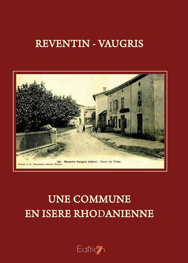 Reventin - Vaugris: Une commune en Isère Rhodanienne