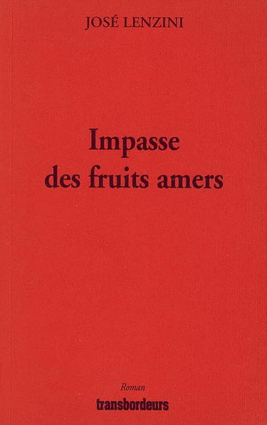 Impasse des fruits amers