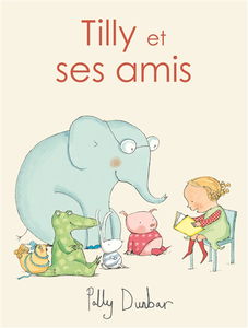 Tilly et ses amis