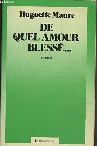 De quel amour blessé--