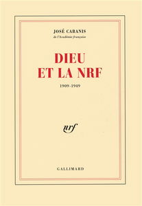 Dieu et la NRF : 1909-1949