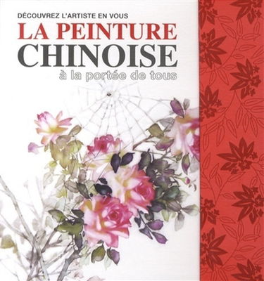 La peinture chinoise à la portée de tous : découvrez l'artiste en vous
