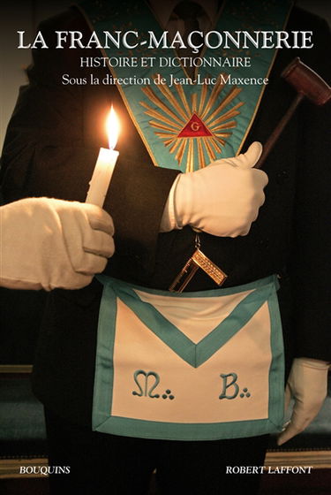 La franc-maçonnerie : histoire et dictionnaire