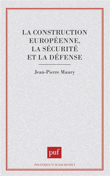 La construction européenne, la sécurité et la défense