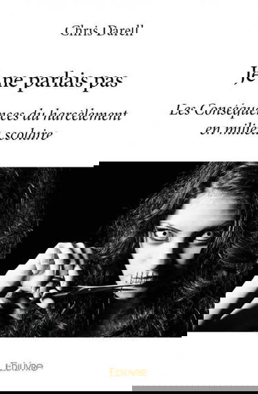 Je ne parlais pas : Les Conséquences du harcèlement en milieu scolaire