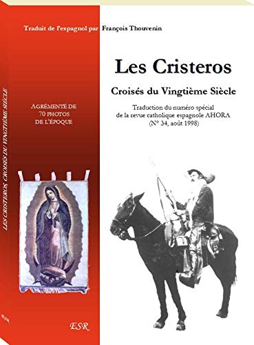 LES CRISTEROS, croisés du XXème siècle