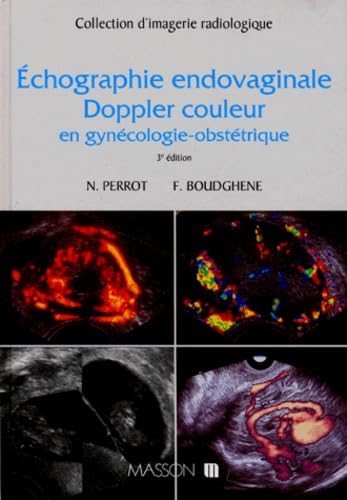 Echographie Endovaginale Doppler Couleur En Gynecologie-Obstetrique. 3eme Edition