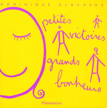 Petites victoires grands bonheurs