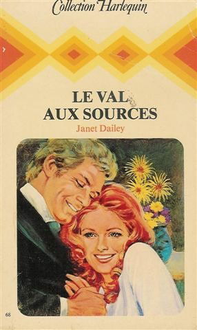 Le val aux sources : Collection : Collection harlequin n° 68