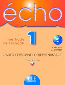 Echo 1, méthode de français, A1-A2 : cahier personnel d'apprentissage