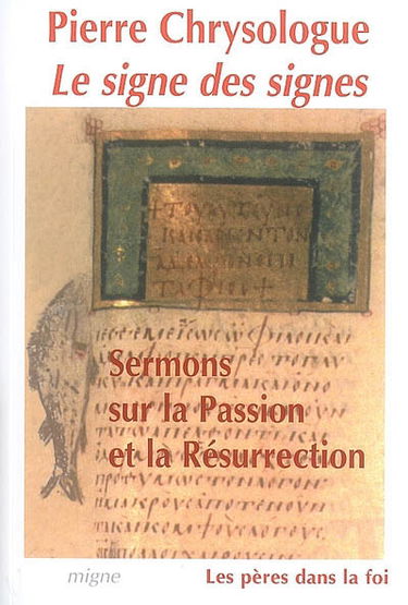 Le signe des signes : sermons sur la Passion et la Résurrection