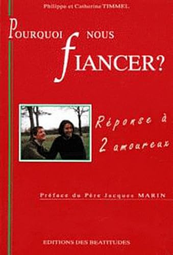 Pourquoi nous fiancer ?