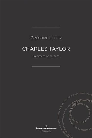 Couverture de Charles Taylor : la dimension du sens
