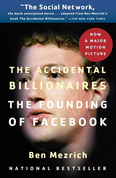 Couverture de The Accidental Billionaires: The Founding of Facebook: A Tale of Sex, Money, Genius and Betrayal par Ben Mezrich