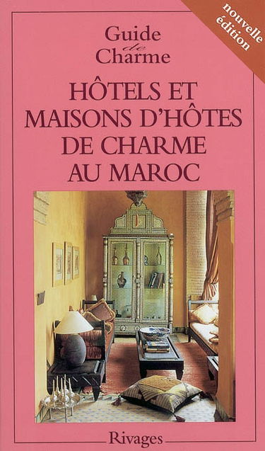Hôtels et maisons d'hôtes de charme au Maroc