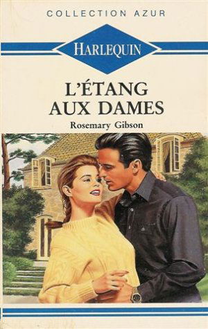 L'étang aux dames : Collection : Harlequin azur n° 1230