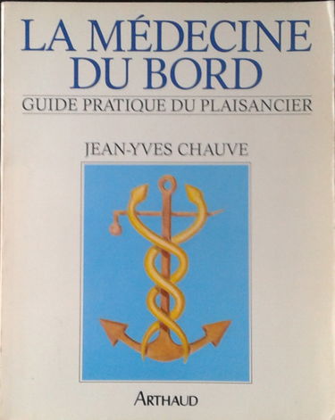 La Médecine du bord : guide pratique du plaisancier