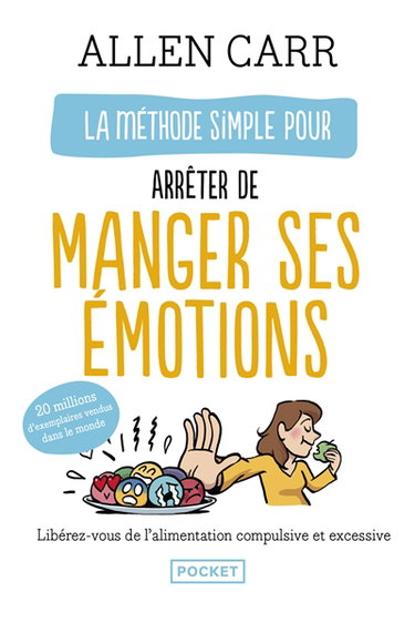 Couverture de La méthode simple pour arrêter de manger ses émotions : libérez-vous de l'alimentation compulsive et excessive