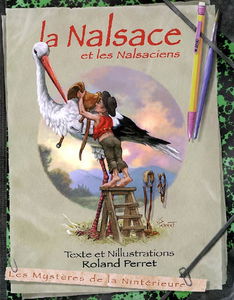 Les mystères de la Nintérieure. Vol. 1. La Nalsace et les Nalsaciens