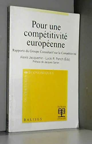 Pour une compétitivité européenne : rapports du Groupe consultatif sur la compétitivité