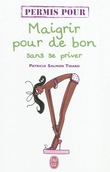 Permis pour maigrir de bon sans se priver