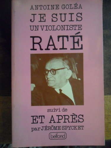 Je suis un violoniste raté. Et après