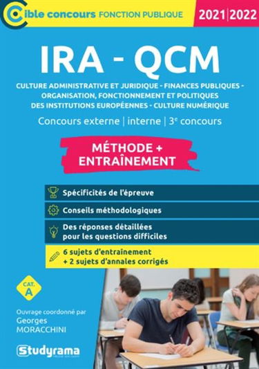 IRA-QCM 2021-2022 : culture administrative et juridique, finances publiques, organisation, fonctionnement et politiques des institutions européennes, culture numérique : concours externe, interne, 3e concours, cat. A