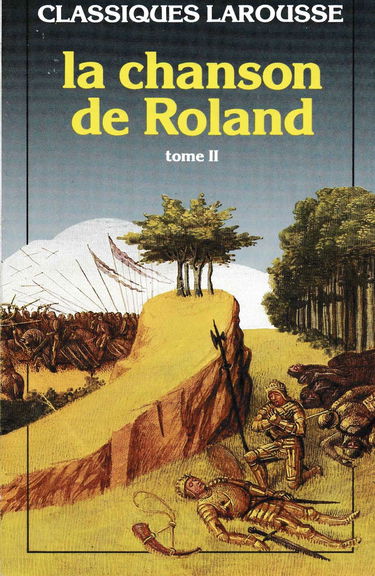 La Chanson De Roland. Tome 2, Laisses 160 A 291