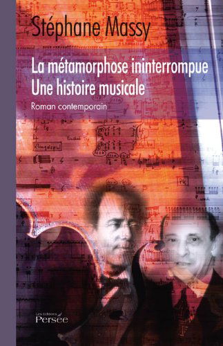 La Métamorphose Ininterrompue une Histoire Musicale