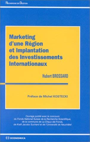 Marketing d'une région et implantation des investissements internationaux