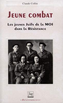 Jeune combat : les jeunes juifs de la MOI dans la Résistance