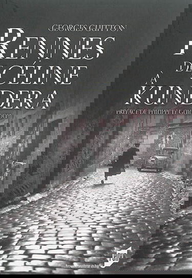 Rennes, de Céline à Kundera